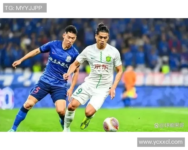 2017年北京国安与上海申花激战回顾：中超经典对决的精彩瞬间与战术分析